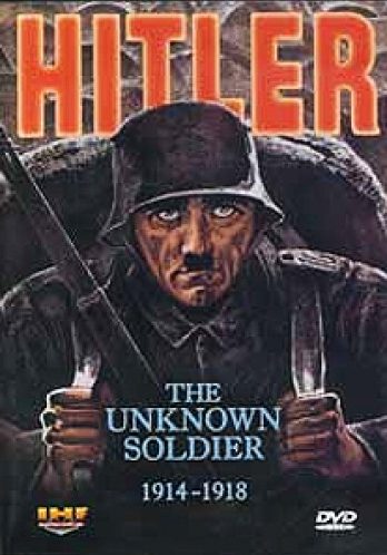 Гитлер: неизвестный солдат. 1914-1918