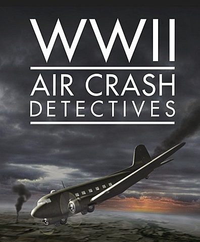 Загадочные авиакатастрофы Второй мировой войны (6 серий)